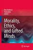 Morality, Ethics and Gifted Minds